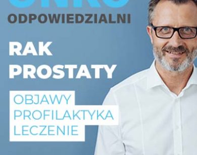 kolejna odslona akcji onkoodpowiedzialni poswiecona rakowi prostaty