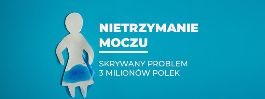 nietrzymanie moczu skrywany problem milionow polek