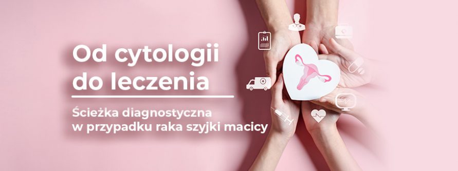 sciezka diagnostyczna w przypadku rak szyjki macicy